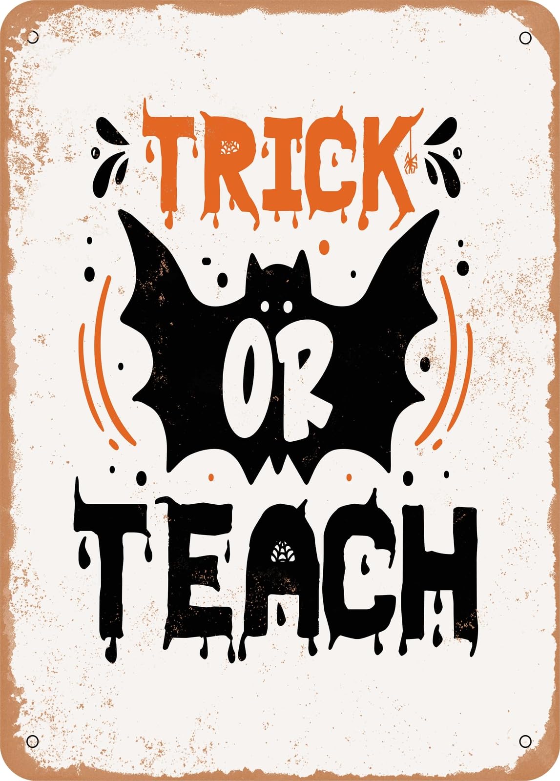 Metal Sign - Trick or Teach - 5 - Vintage Look home decor