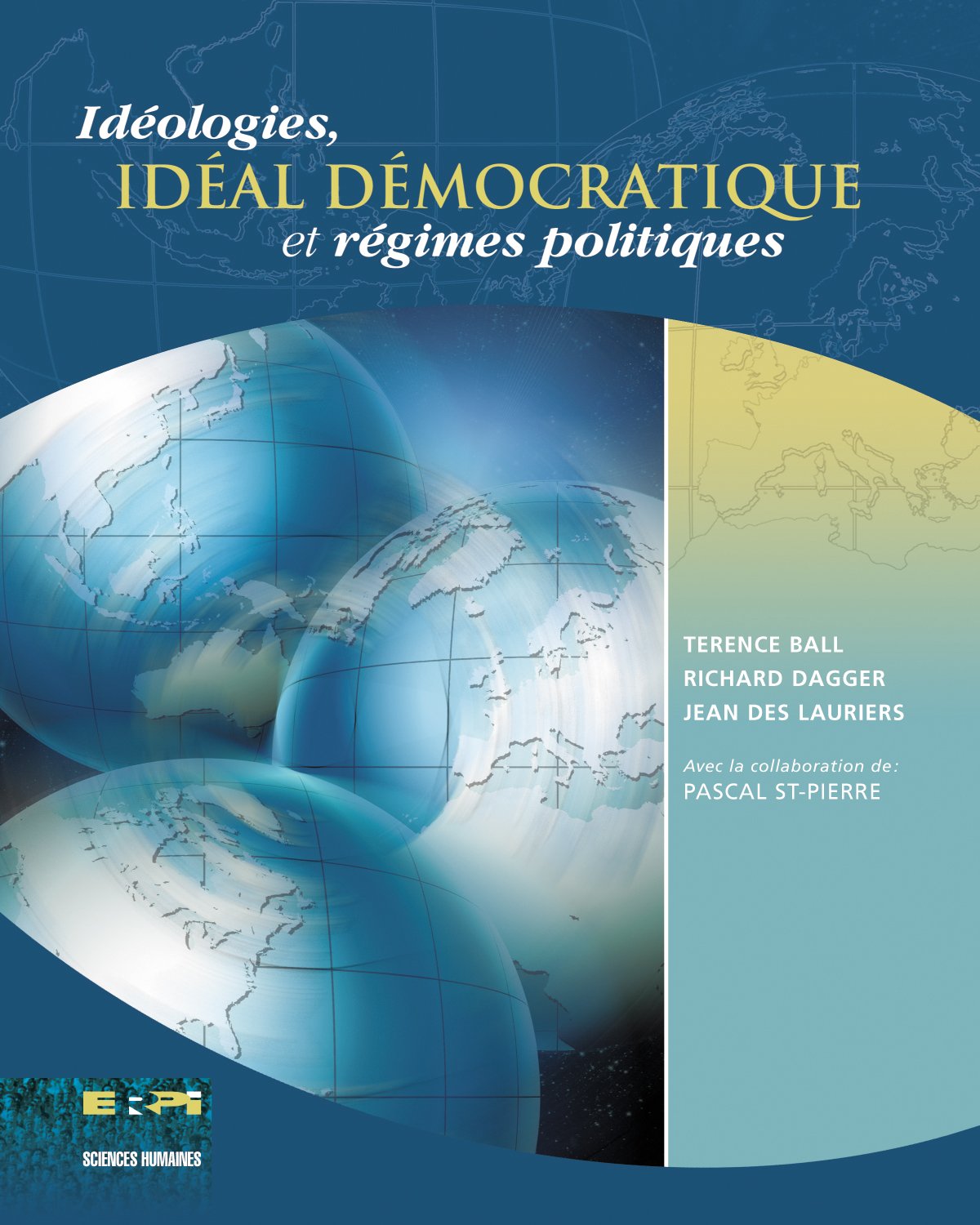 IDEALOGIES, IDEAL DEMOCRATIQUE BALL, Terence; DAGGER, Richard and DES LAURIERS, Jean
