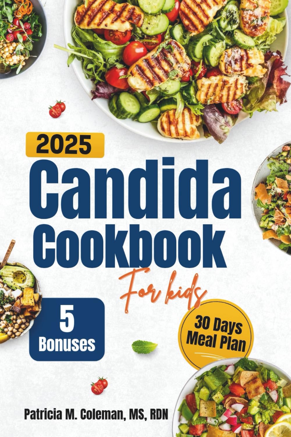 Candida Cookbook For kids 2025: Simple, Healing Recipes to Cleanse, Fight Yeast, and Rebuild Your Child’s Gut and Immune Health