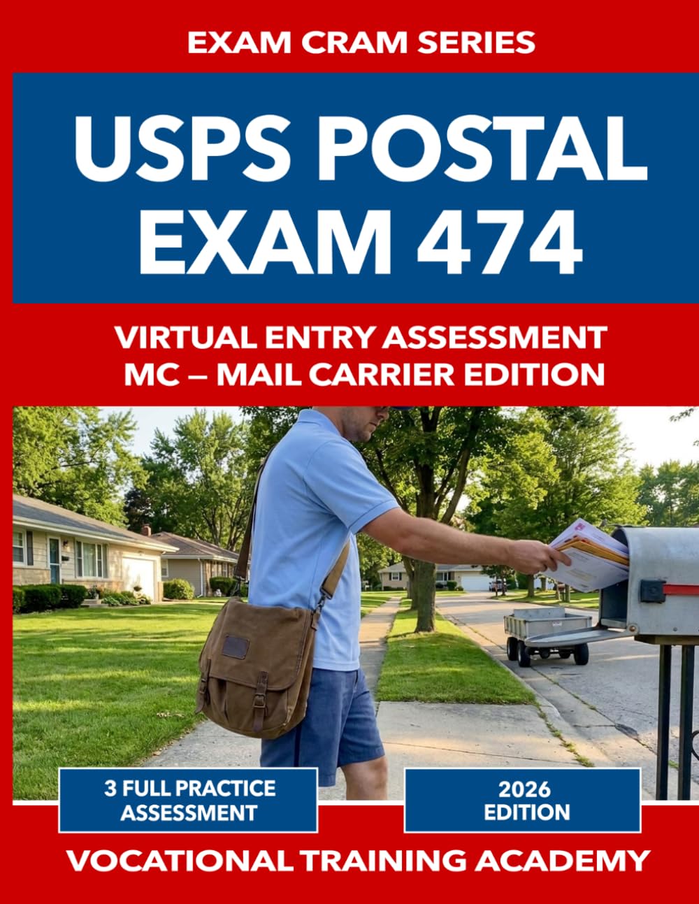 USPS Postal Exam 474 Exam Prep: Complete VEA 474 Behavioral Assessment Strategy Guide | Five Carrier Values Framework with Scoring Model Breakdown | 3 ... | 2026 Edition (US Exam Cram Series)