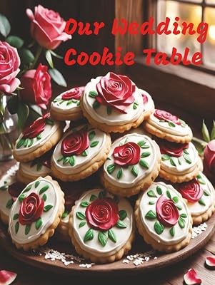Our Wedding Cookie Table