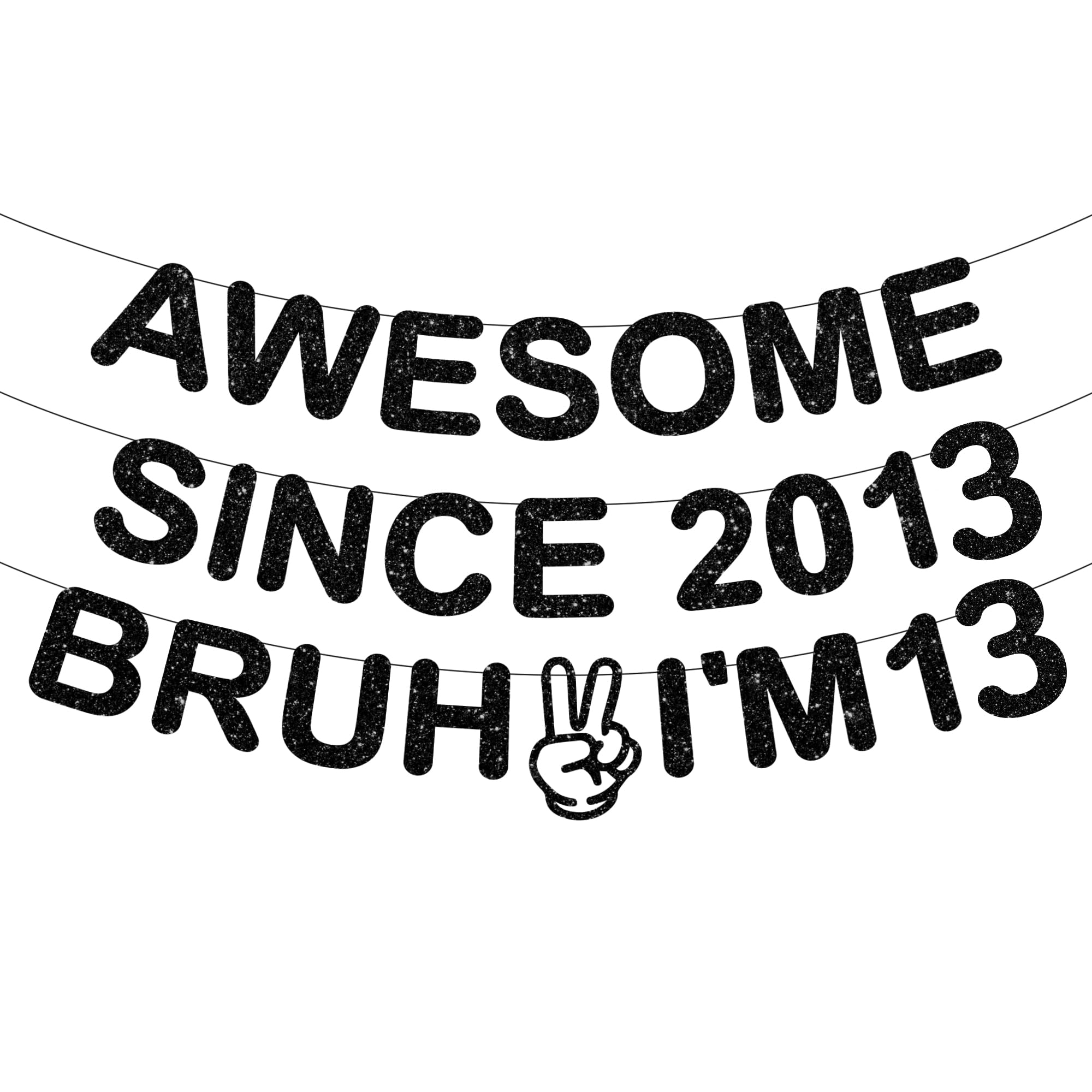 13th Birthday Party Decorations Banners - 3 Pcs Bruh I'M 13 Banner, String Black Birthday Garland with Sparkling Letters, Black Glitter Awesome Since 2013 Banner for 13 Year Olds Party Supplies