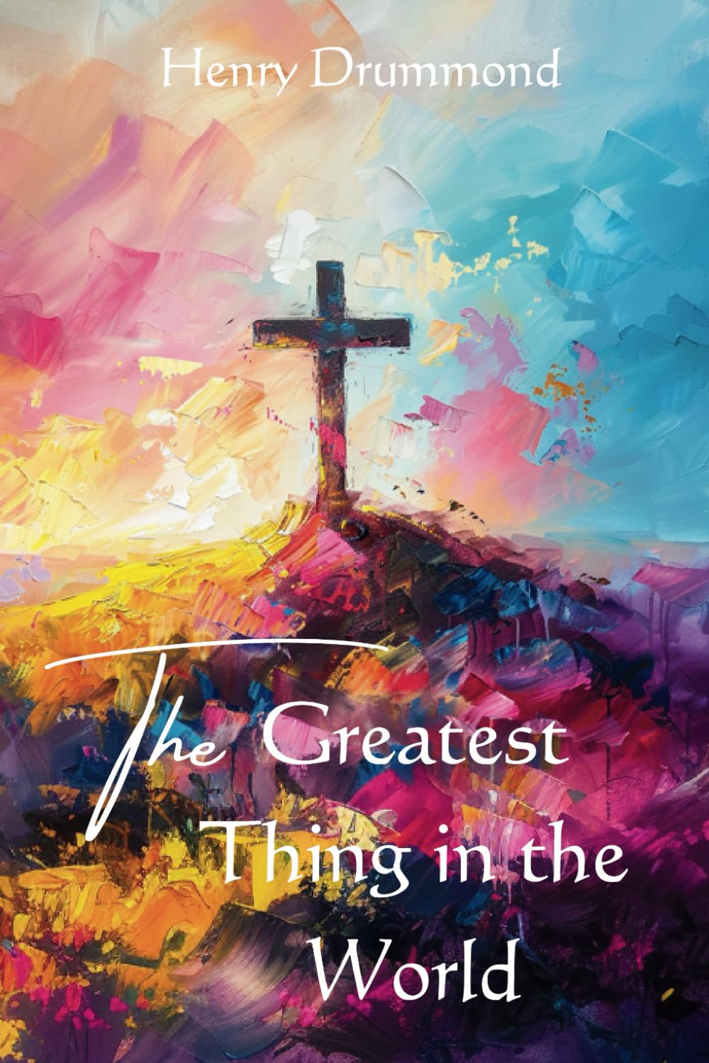 The Greatest Thing in the World