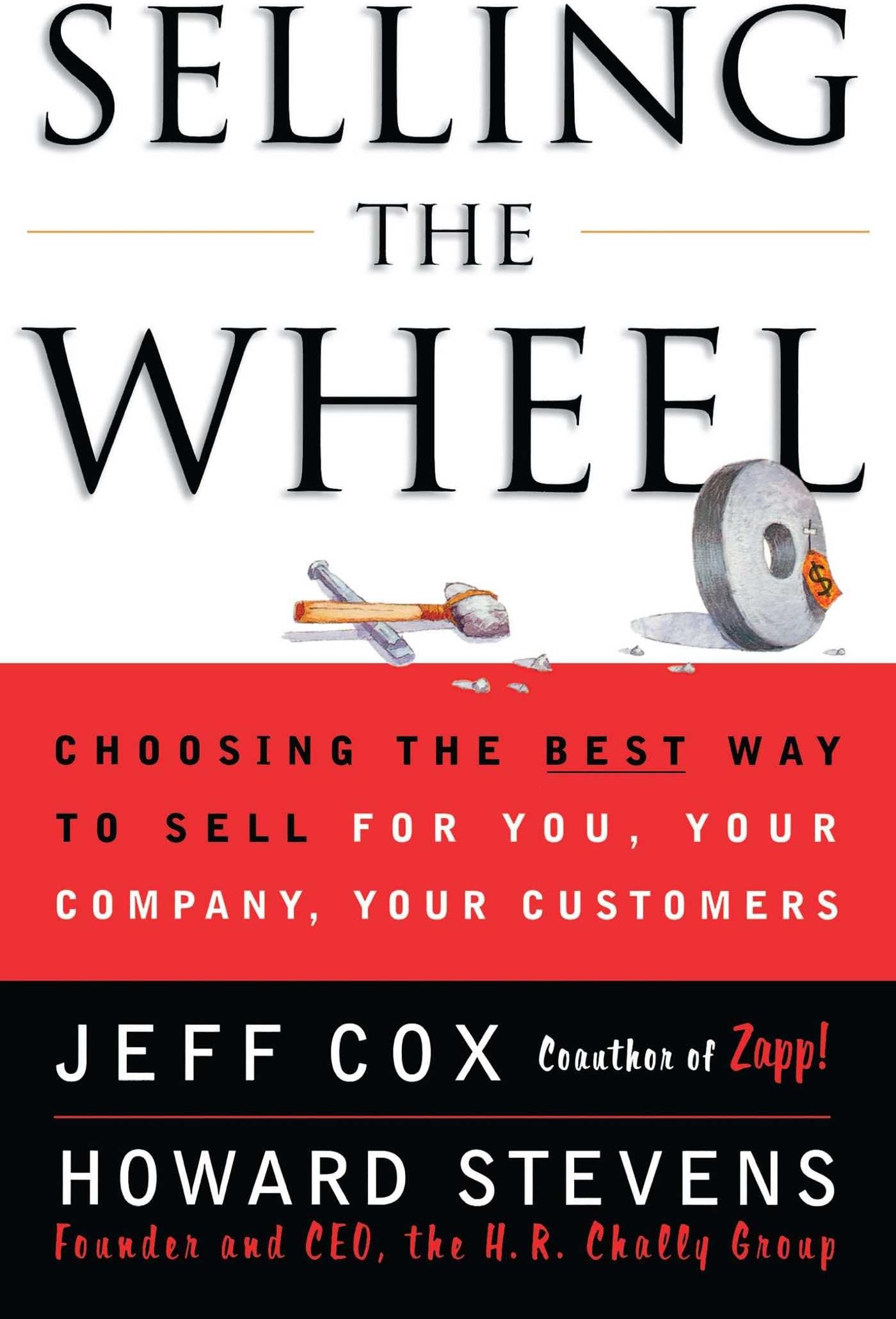 Selling The Wheel: Choosing The Best Way To Sell For You Your Company Your Customers