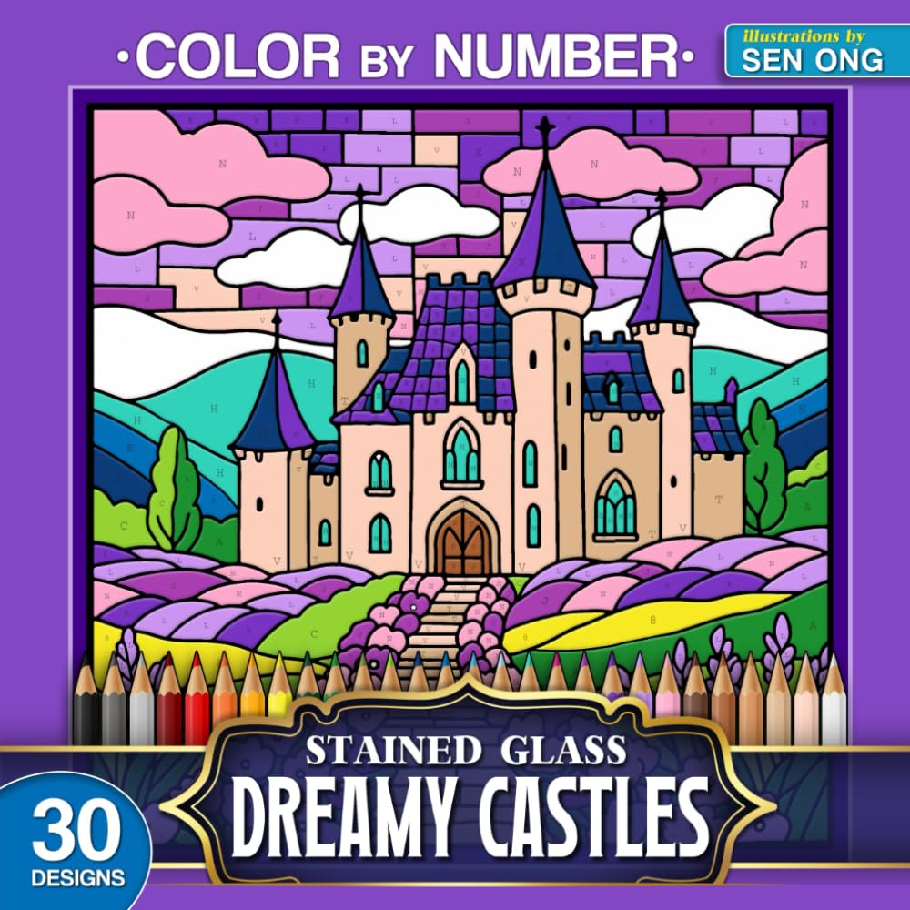 Dreamy Castles Stained Glass Color by Number: 30 Enchanting and Whimsical Castle Scenes for Relaxation (Stained Glass Color By Number Collection)