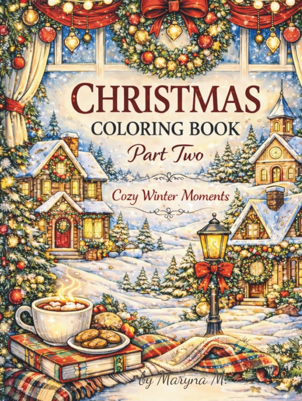 Christmas Coloring Book: Part Two – Cozy Winter Moments
