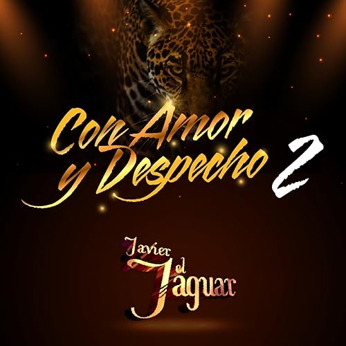 Con Amor Y Despecho 2 Single By Javier El Jaguar On Amazon Music