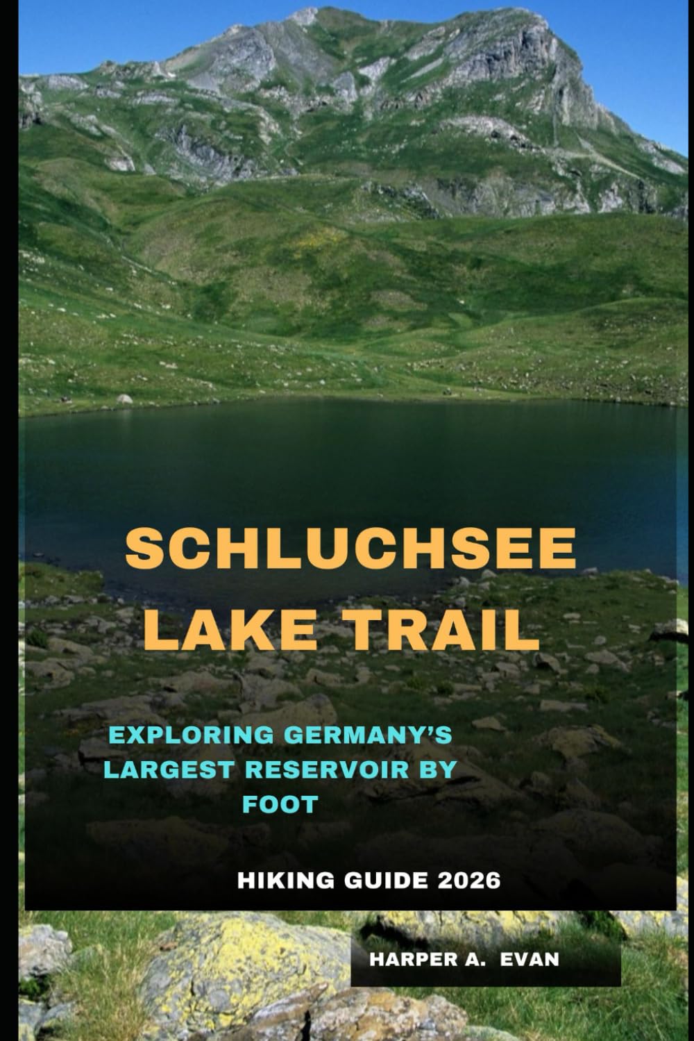 SCHLUCHSEE LAKE TRAIL HIKING GUIDE 2026: Exploring Germany’s Largest Reservoir by Foot