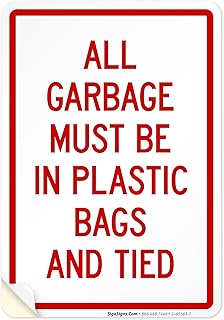 All Garbage Must Be in Plastic Bags and Tied Sign, 10x7 Inches, 4 Mil Vinyl Decal Stickers Weather Resistant, Made in USA