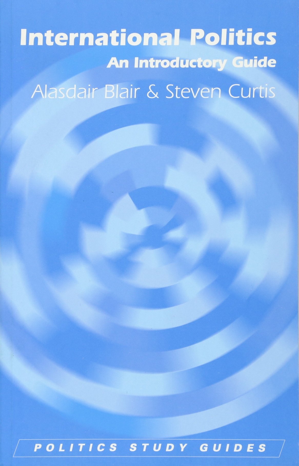 International Politics: An Introductory Guide (Politics Study Guides)