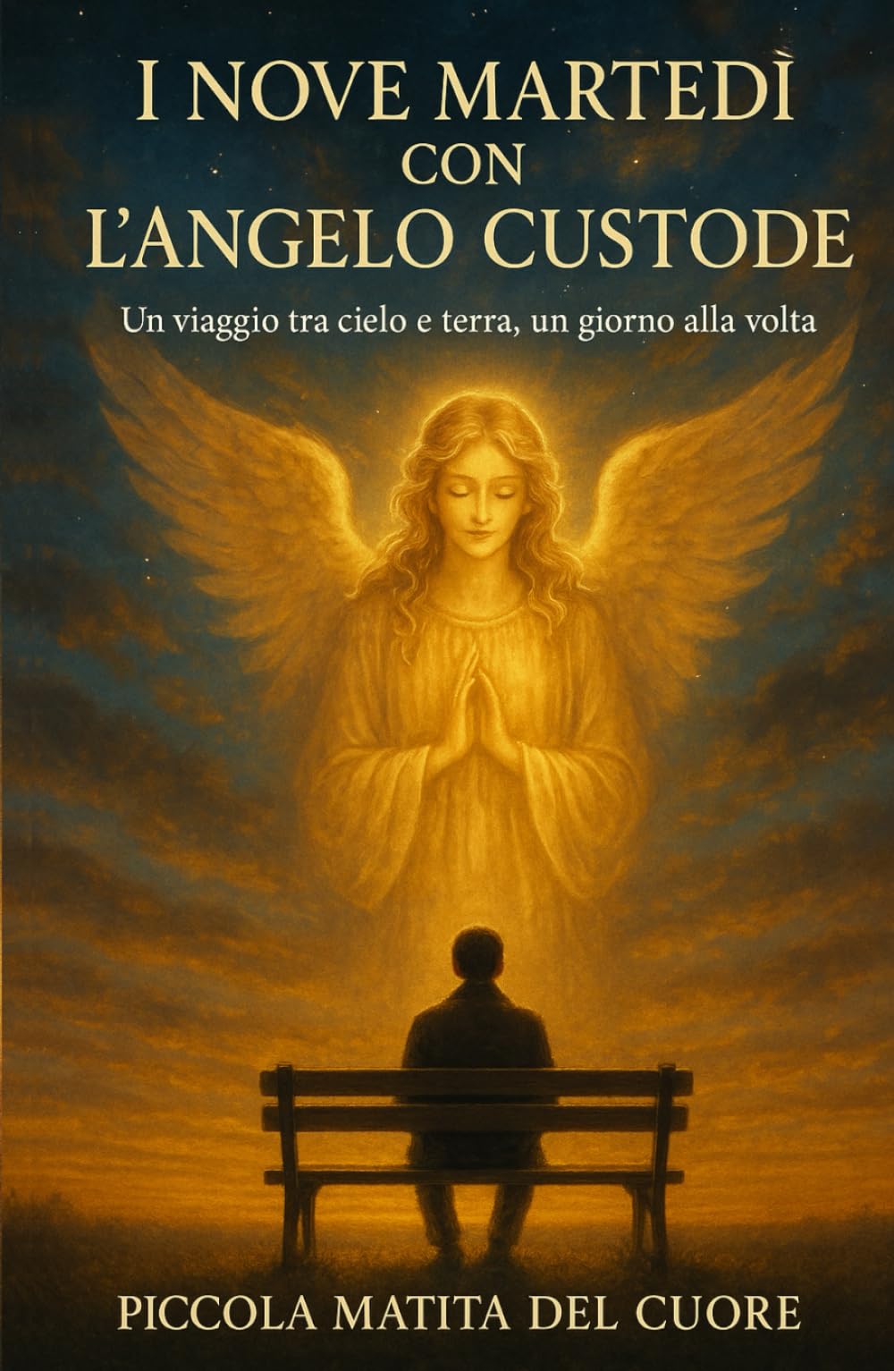 I NOVE MARTEDI’ CON L’ANGELO CUSTODE: Un viaggio tra cielo e terra, un giorno alla volta
