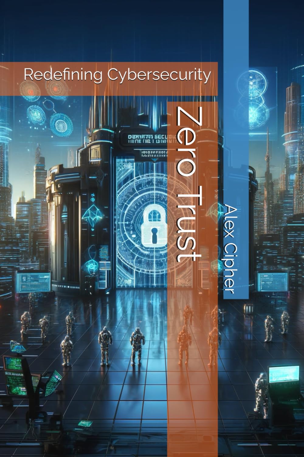 Zero Trust: Redefining Cybersecurity