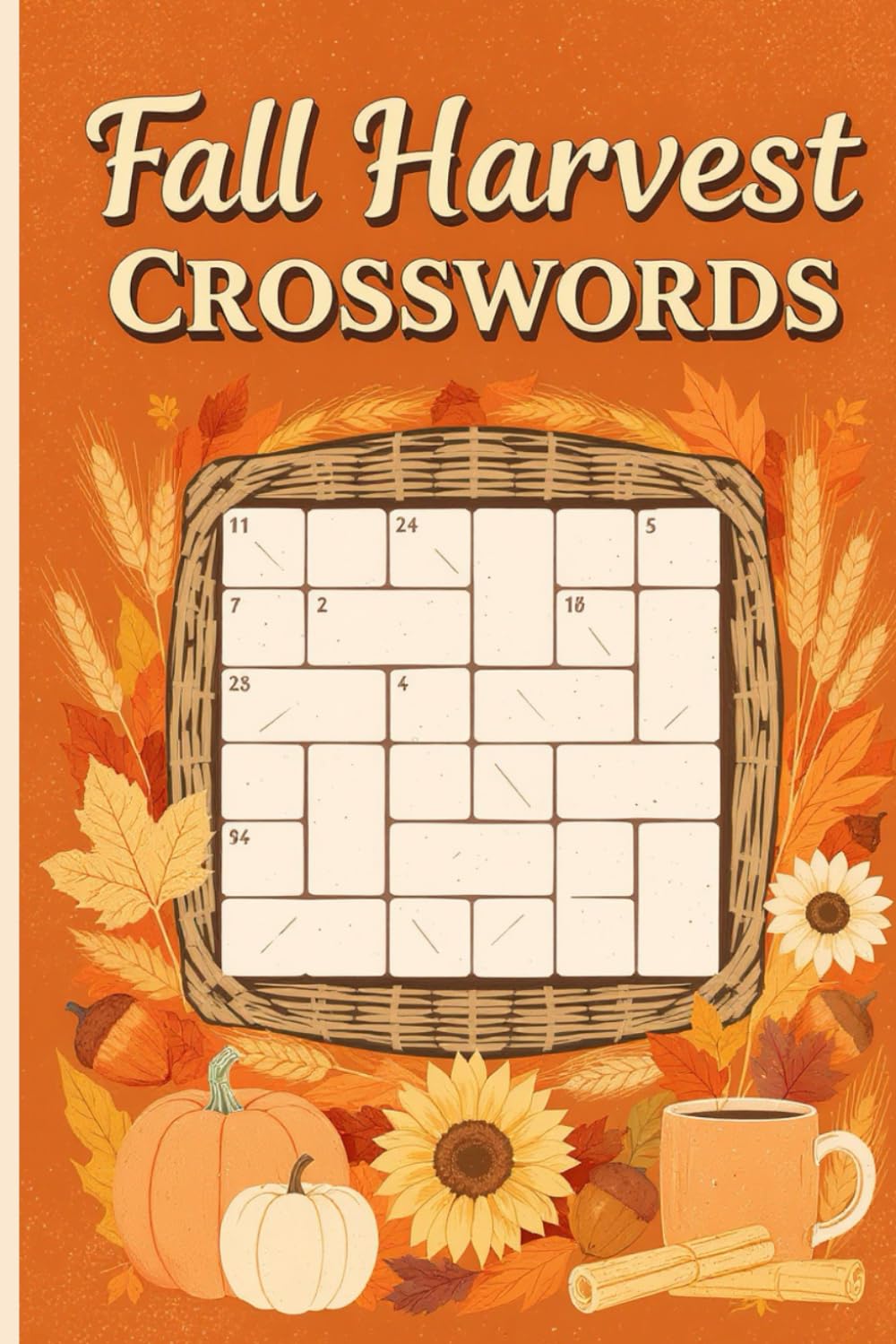 Fall Harvest Crosswords: 60 Cozy Autumn-Themed Puzzles for All Ages | Includes Full Solutions