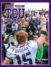 Purple Passion: TCU Football Legends