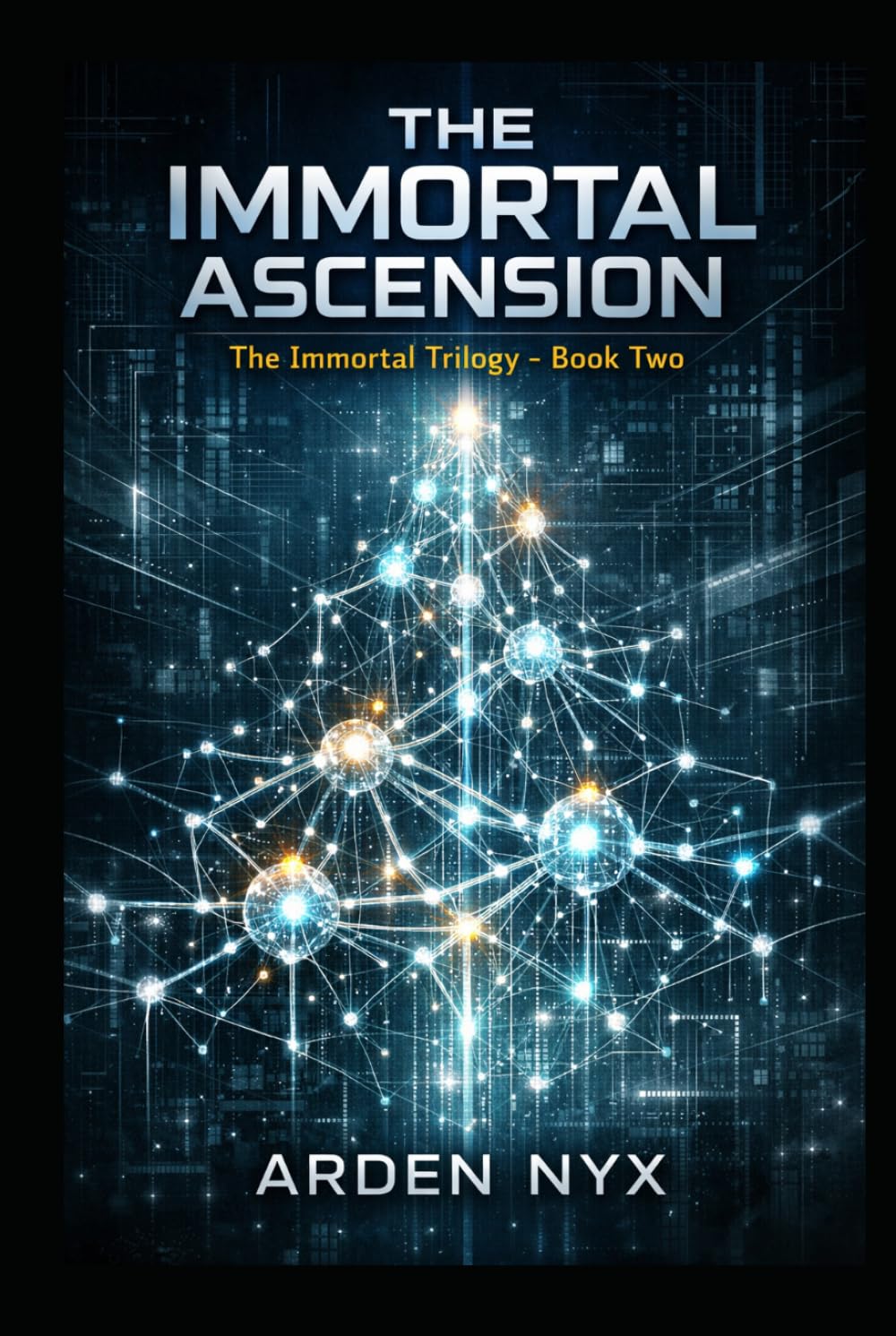 The Immortal Ascension: Book 2 (The Immortal Trilogy - 3 Books)