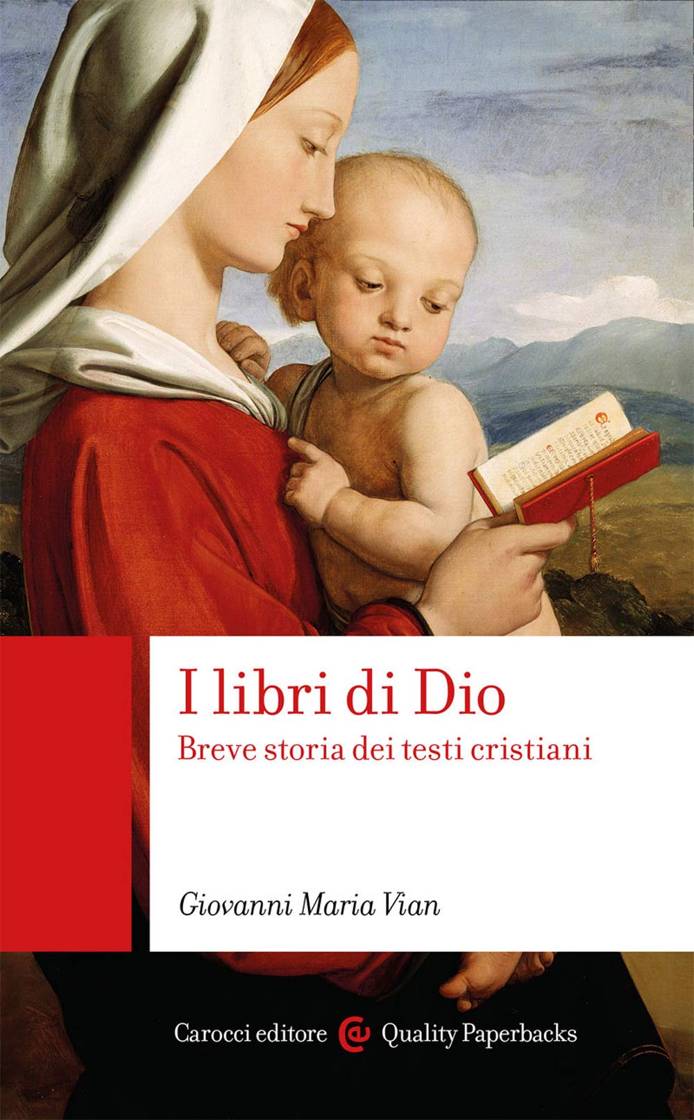 I Libri Di Dio. Breve Storia Dei Testi Cristiani - 4