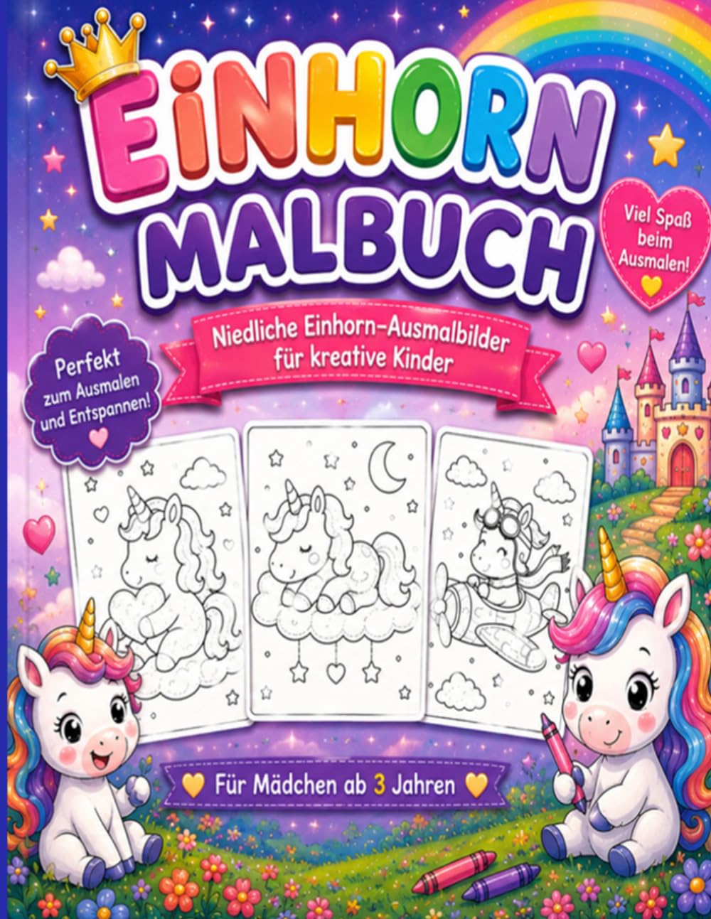 Einhorn Malbuch für Kinder ab 3 Jahren: Niedliche Einhorn-Ausmalbilder für kreative Mädchen und Jungen