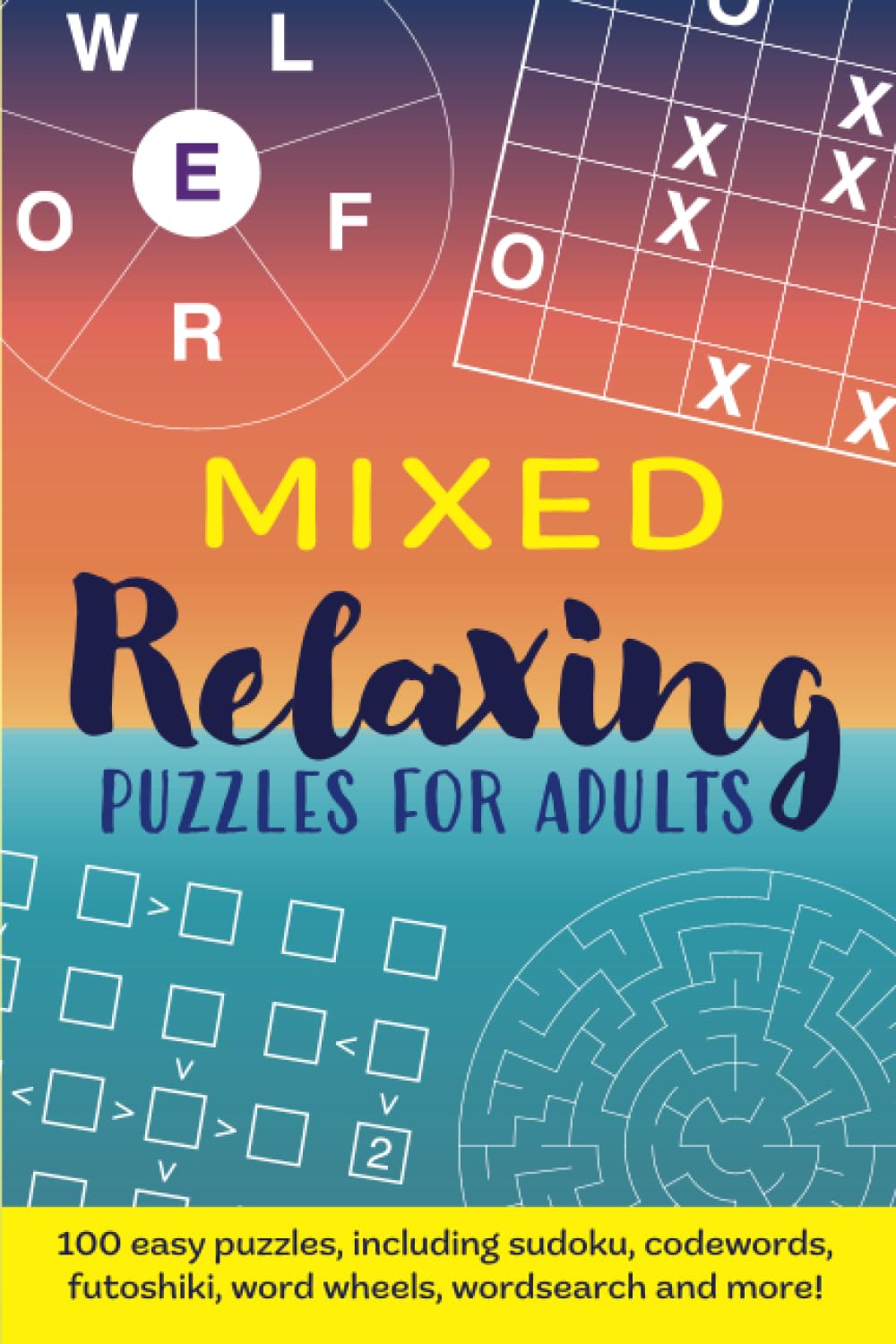 Mixed Relaxing Puzzles for Adults: 100 puzzles including sudoku, codewords, wordsearch and more!