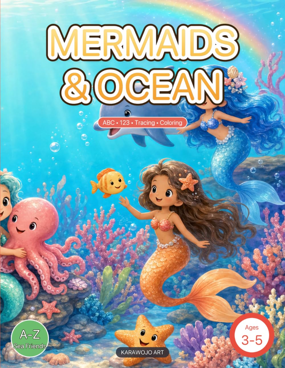 Mermaids & Ocean: Preschool Activity & Coloring Book for Ages 3–5 — ABC, Numbers, Tracing, Mazes & Shapes