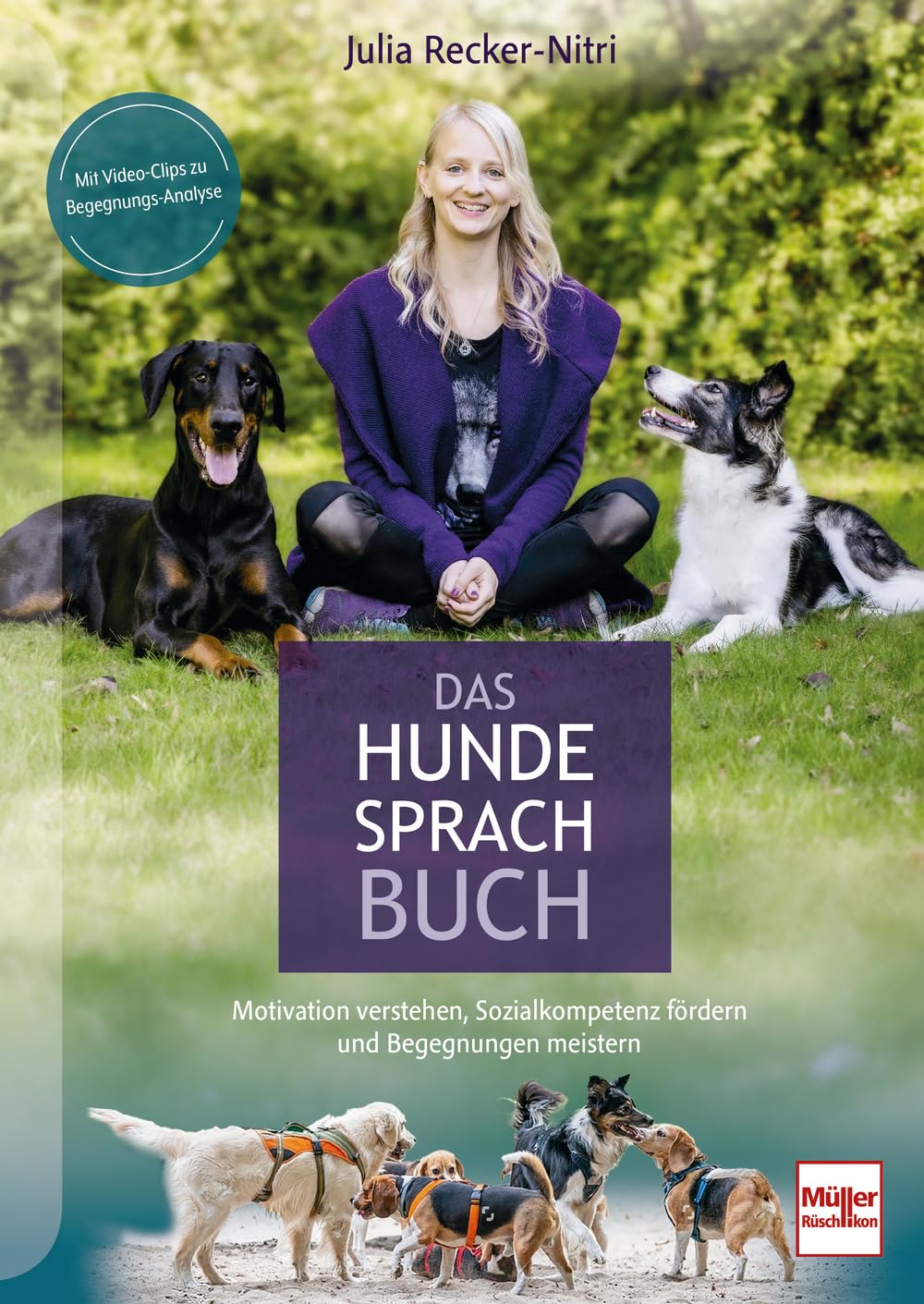 Das Hundesprachbuch: Motivation verstehen, Sozialkompetenz fördern und Begegnungen meistern