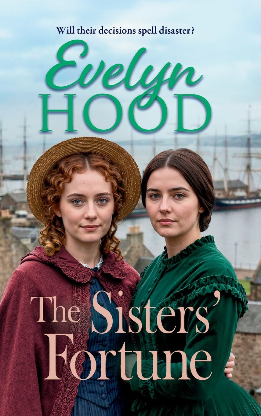 The Sisters’ Fortune: A heartfelt, emotional story of sisterhood and overcoming adversity from Evelyn Hood in 2026 (Society and Scandal)