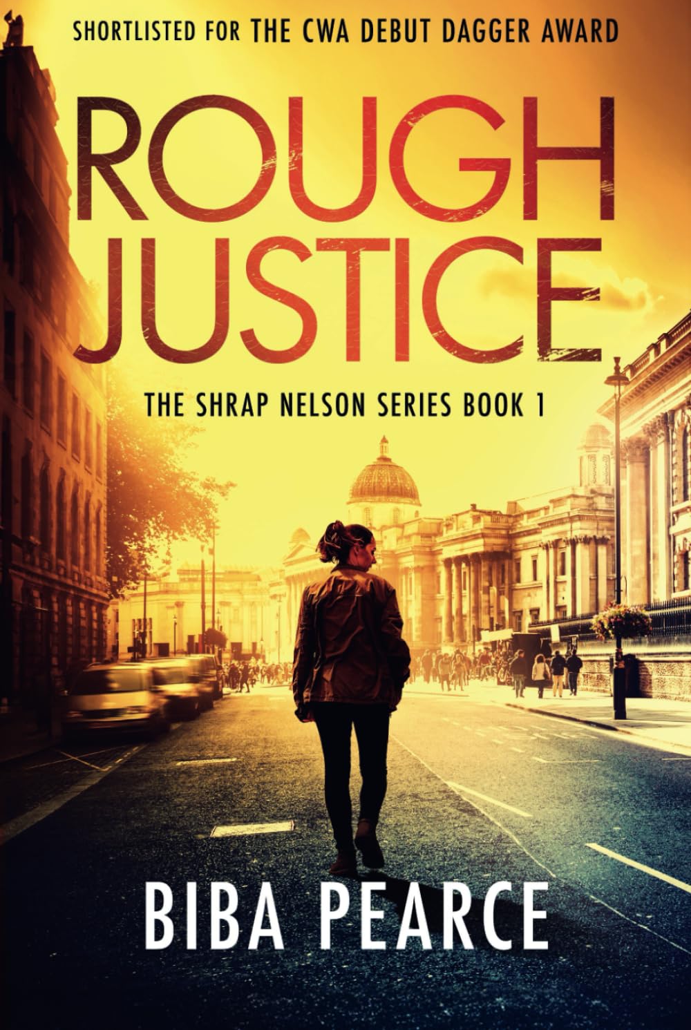 Rough Justice: An unputdownable crime thriller: 1 (Shrap Nelson)