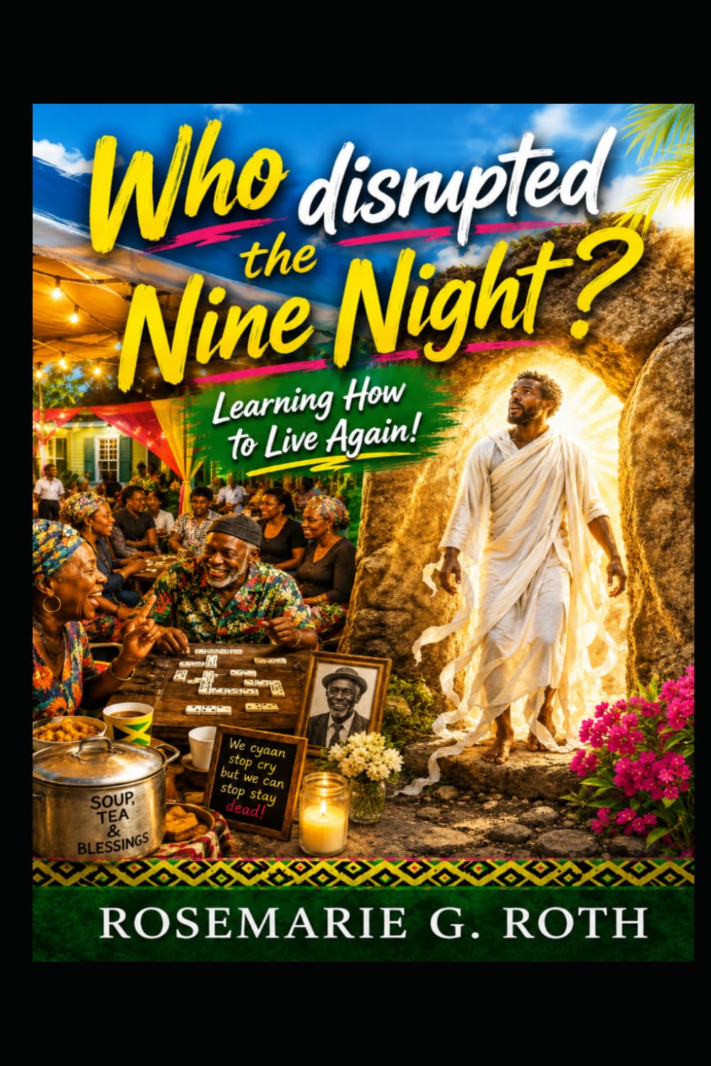 Who Disrupted the Nine Night?: Learning to live again!