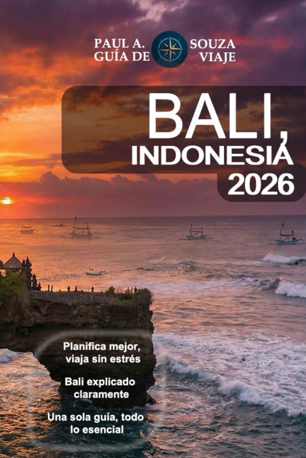 Bali, Indonesia Guía de viaje 2026: La guía completa para quienes visitan el país por primera vez, familias, buscadores de lujo, viajeros con presupuesto limitado y nómadas digitales.