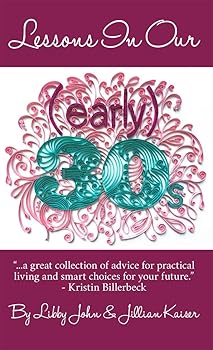 Lessons In Our (Early) 30s