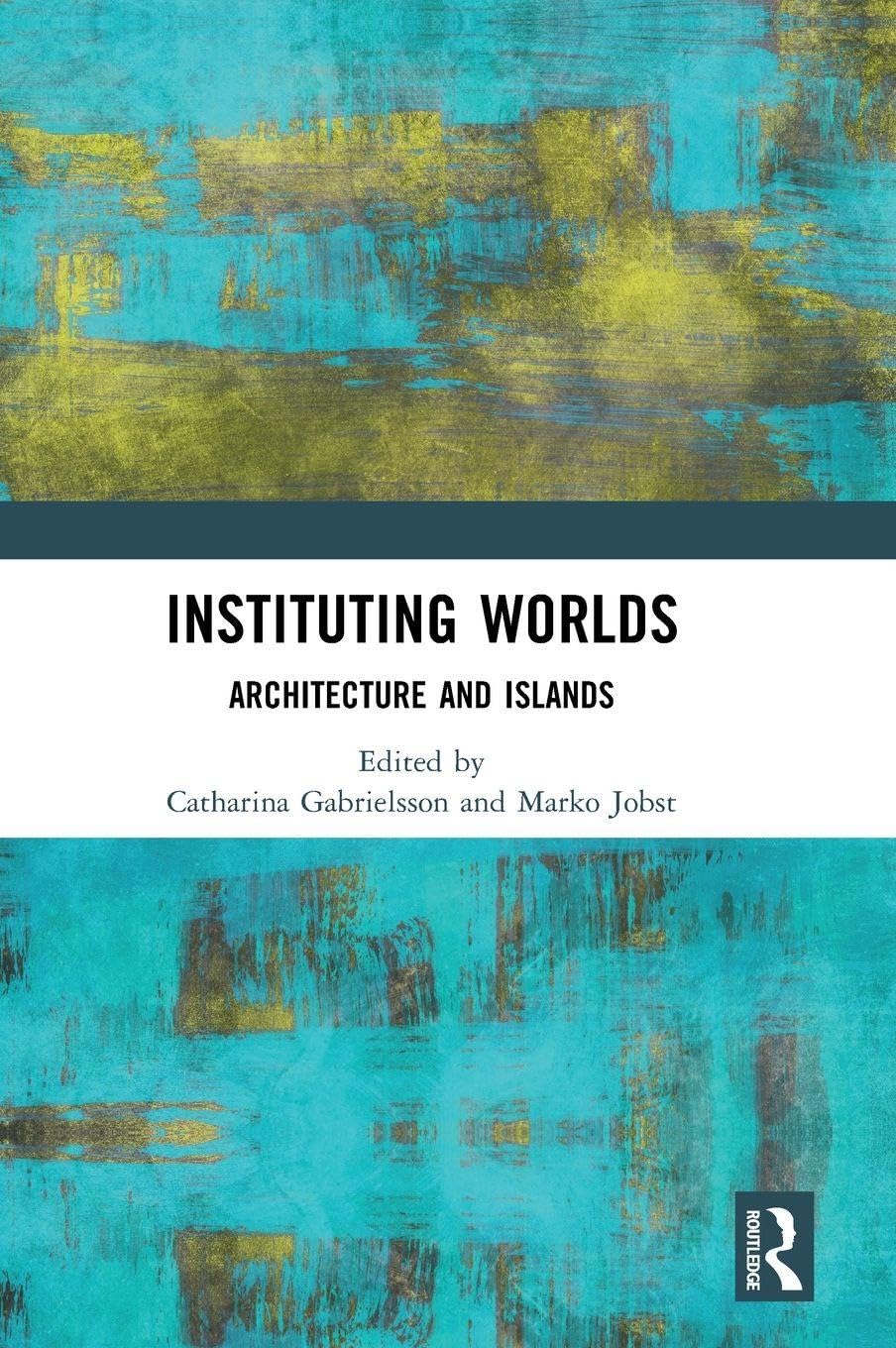 Instituting Worlds livre d'art et essai philosophique contemporain
