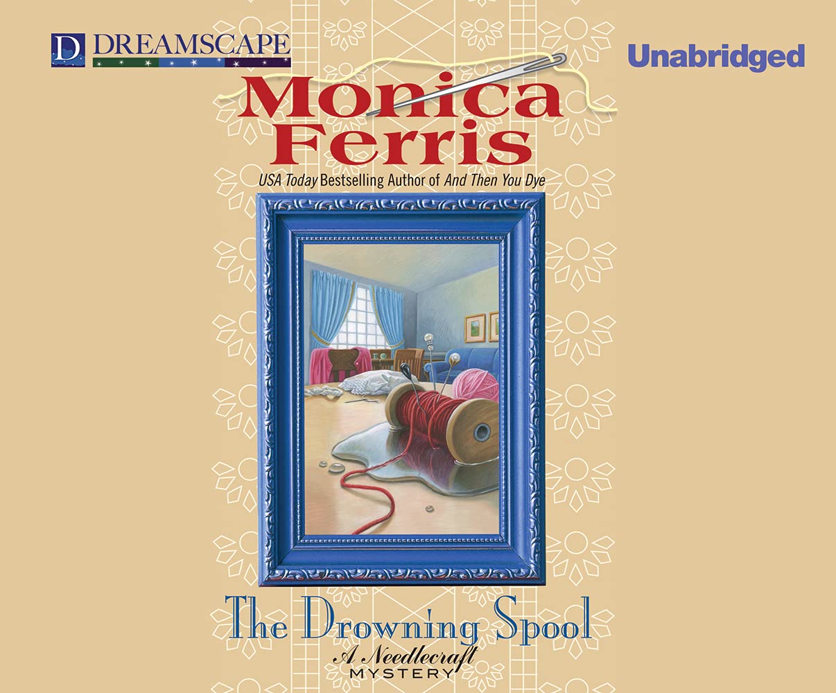 The Drowning Spool A Needlecraft Mystery (Needlecraft Mysteries, 17