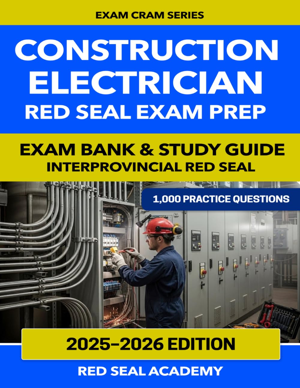 Construction Electrician Red Seal Exam Prep: Exam Bank & Study Guide: Interprovincial Red Seal