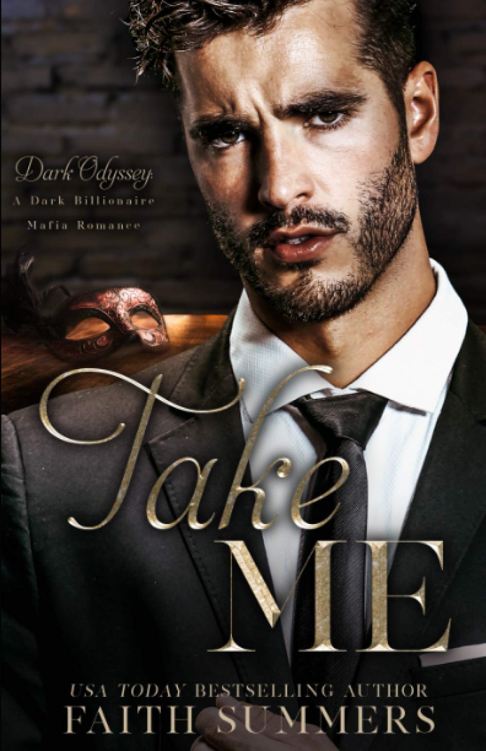 Take Me: A Dark Billionaire Mafia Romance (Dark Odyssey)