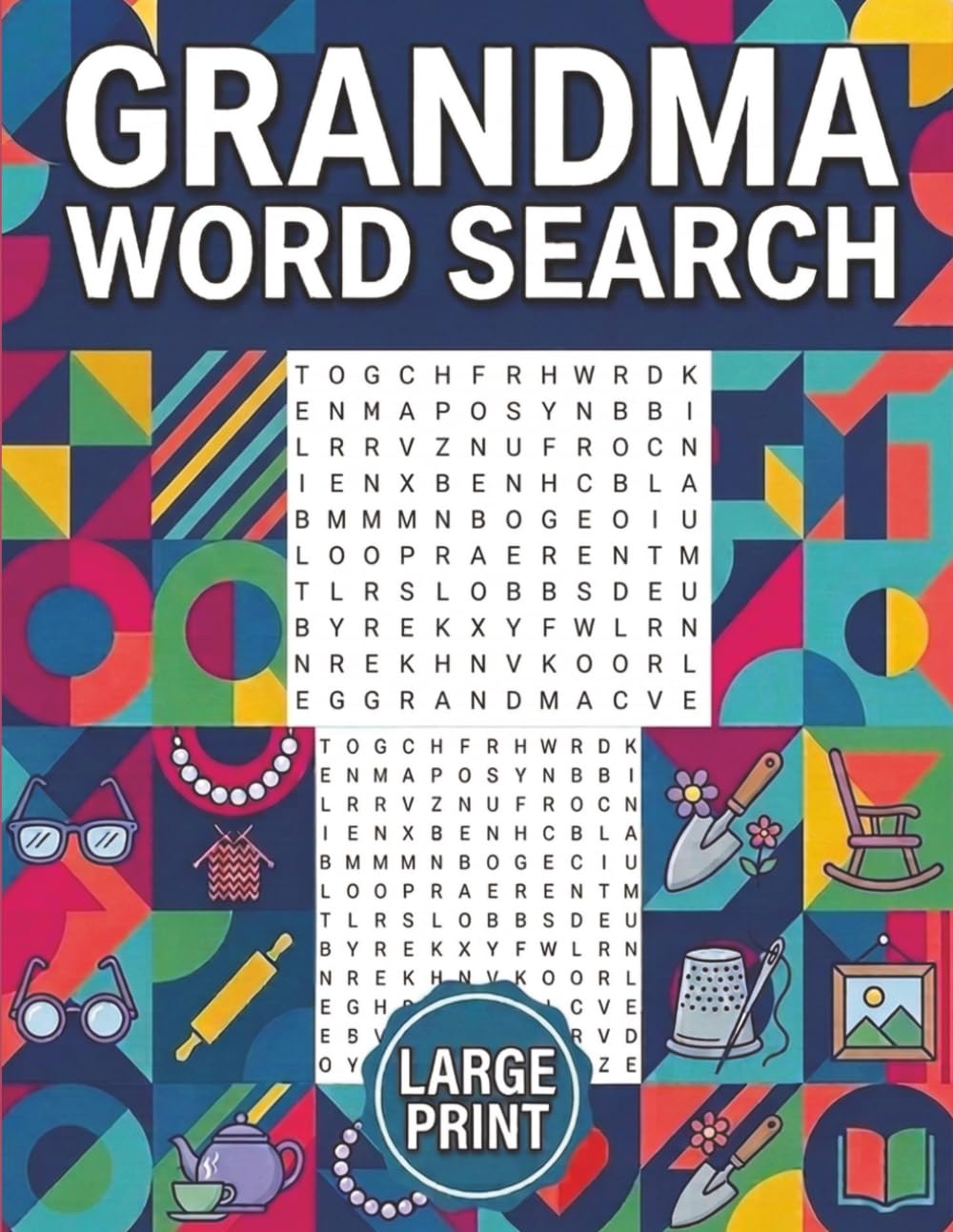 Grandma Word Search: Large Print Puzzles for Grandmothers: Fun Brain Games with 50 Heartwarming Word Searches - Perfect Gift to Celebrate Amazing Grandmas and Family Memories