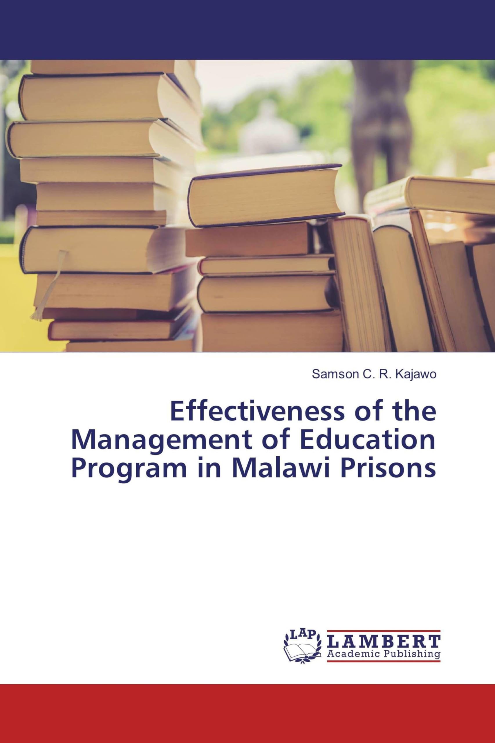Buy Effectiveness of the Management of Education Program in Malawi Prisons — BookShops.in
