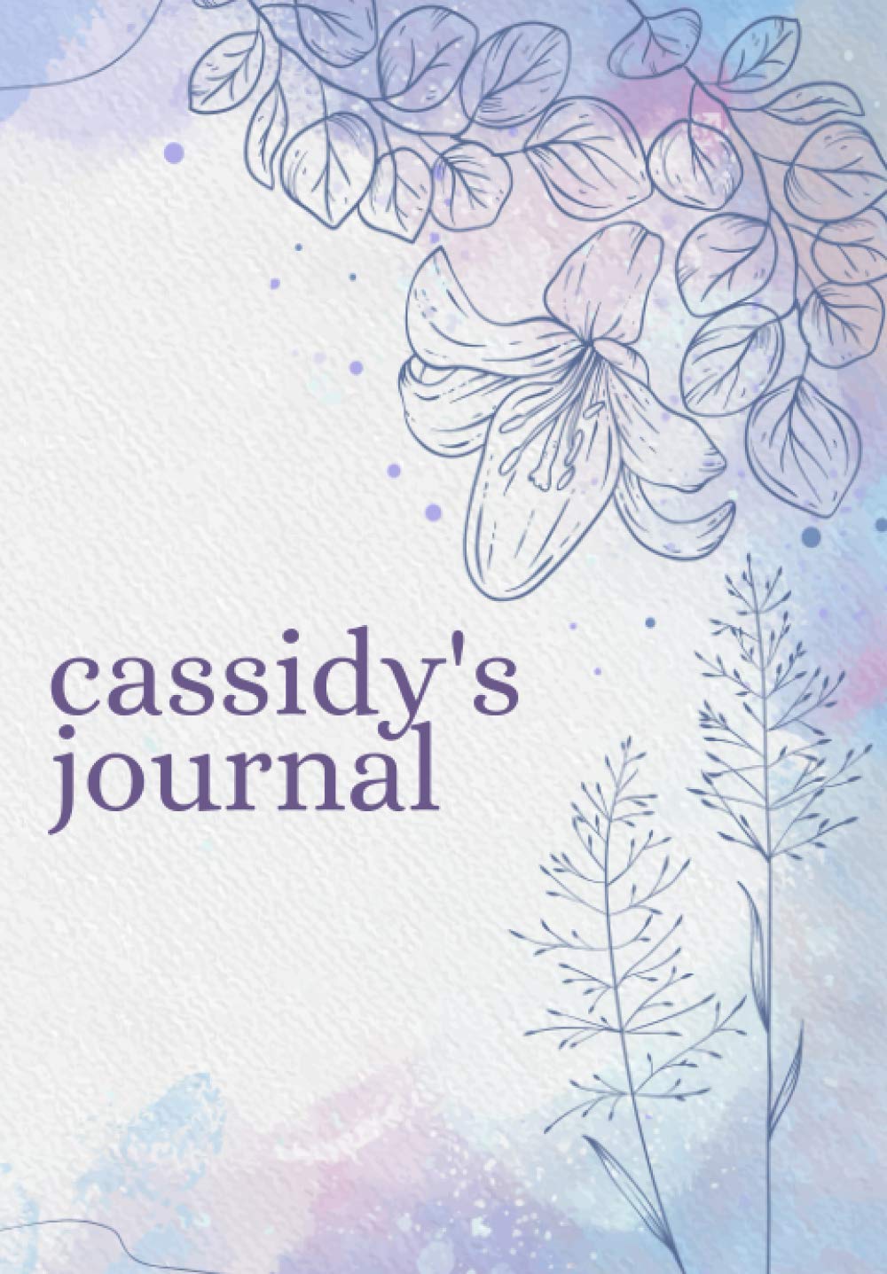 Cassidy's Journal: Personal Notebook - Just for You!