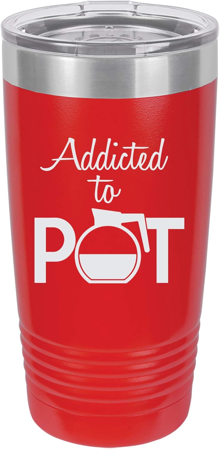 Addicted To Pot Engraved Vacuum Insulated Travel Drink Tumbler, 20 Oz., Fuchsia