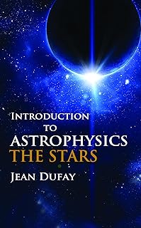 Introduction to Astrophysics: The Stars (Dover Books on Physics)