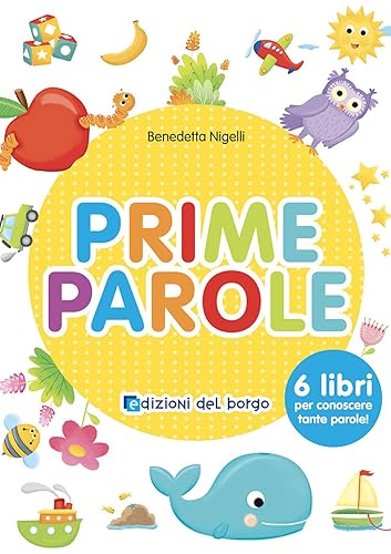 Prime parole. Ediz. a colori