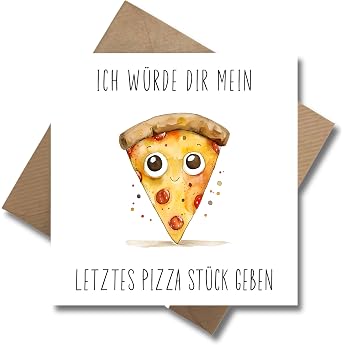 WBdesignz Birthday Card with Envelope   Funny Birthday Card for Birthday   Pizza Birthday Card I Would Give You My Last Pizza Piece Humorous Greetings Card 125 x 125 mm