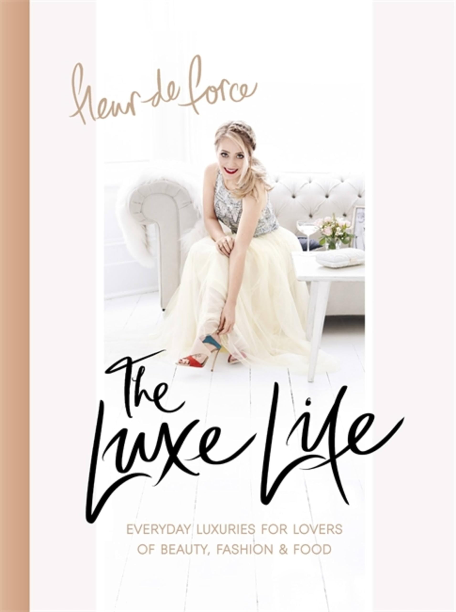 Headline The Luxe Life: Everyday Luxuries For Lovers of Beauty, Fashion & Food