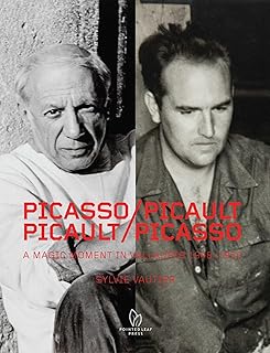 Picasso / Picault, Picault / Picasso: A Magic Moment in Vallauris 1948-1953