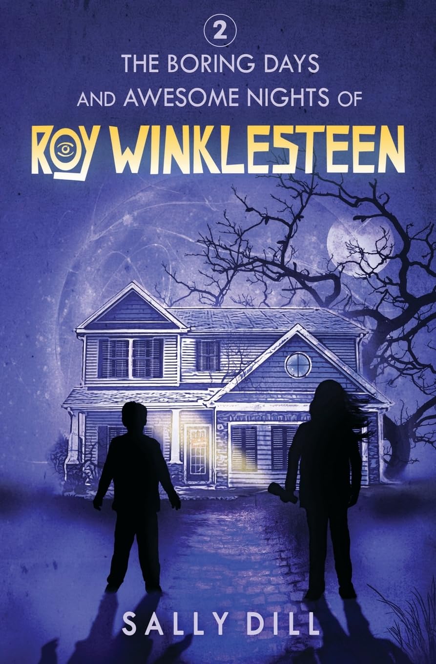 The Boring Days and Awesome Nights of Roy Winklesteen: Adventure 2