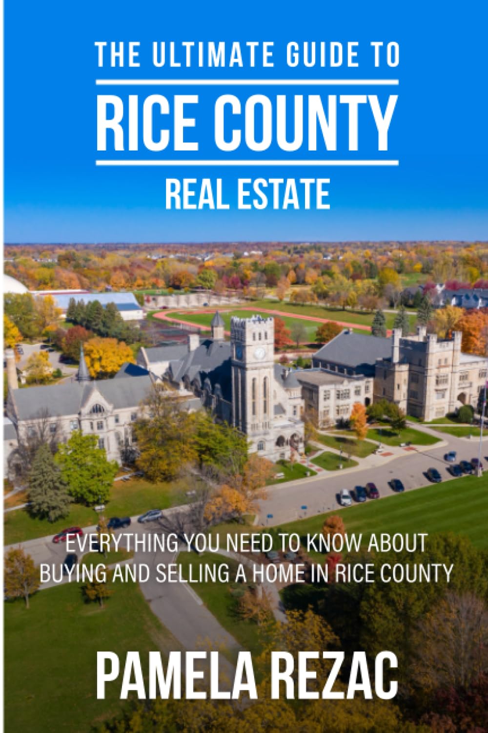 The Ultimate Guide To Rice County Real Estate Everything you need to
