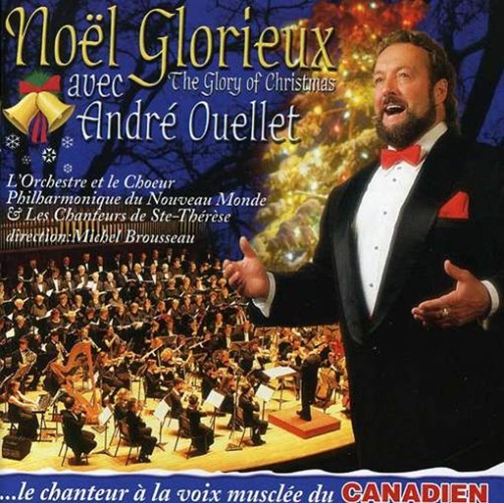 OUELLET;ANDRE/ORCH E - NOEL GLORIEUX AVEC: LE CHANTEU [Audio CD] OUELLET;ANDRE/ORCH ET CHOEUR P