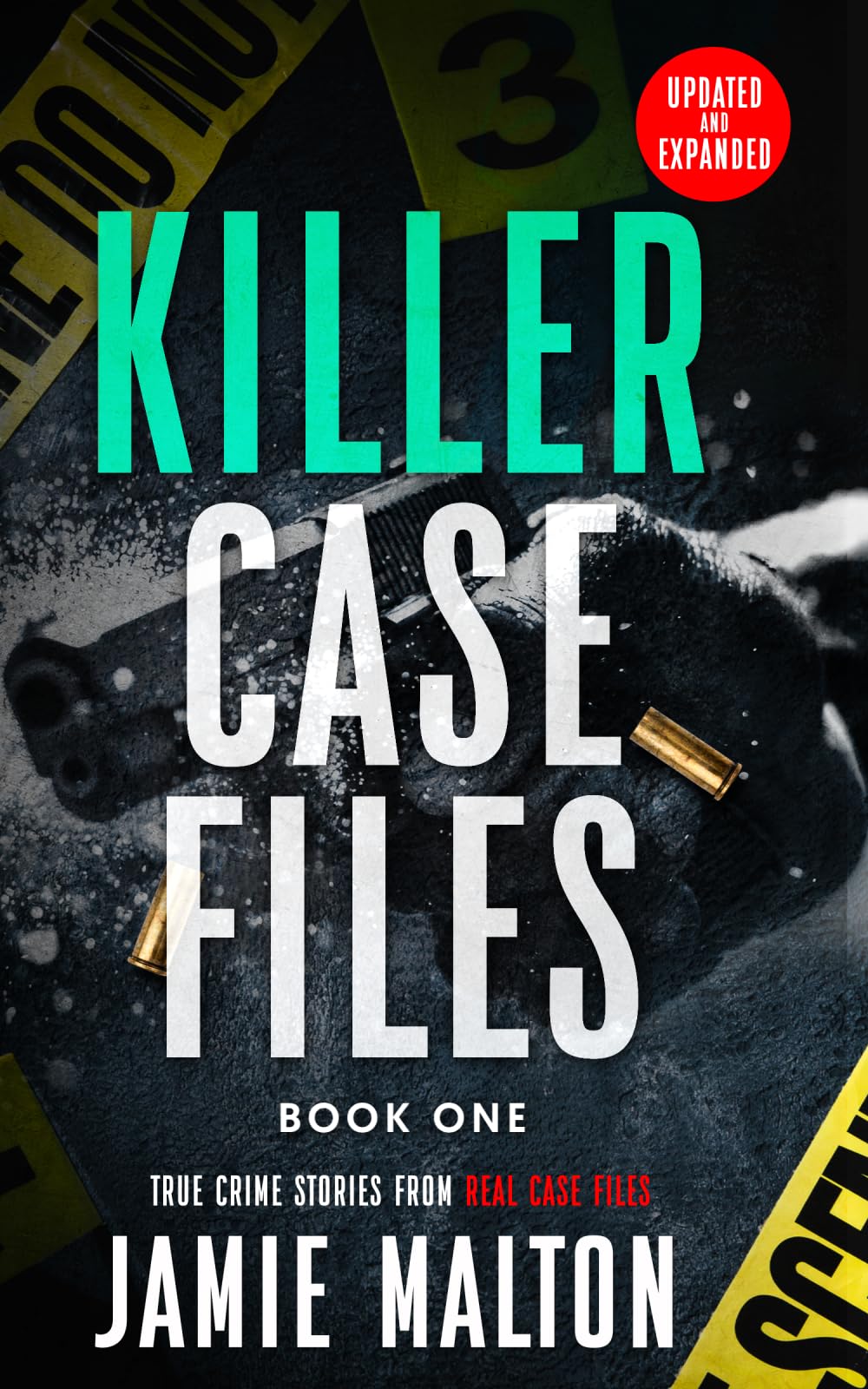 Killer Case Files: True Crime Stories From Real Case Files: Book One
