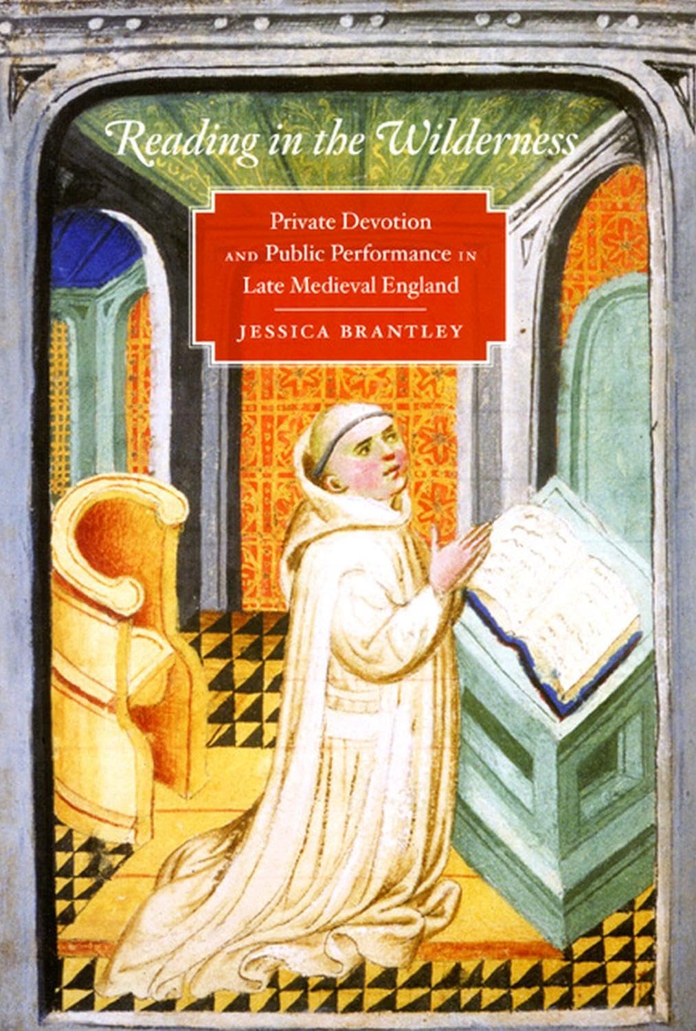 Reading in the Wilderness Private Devotion and Public Performance Book