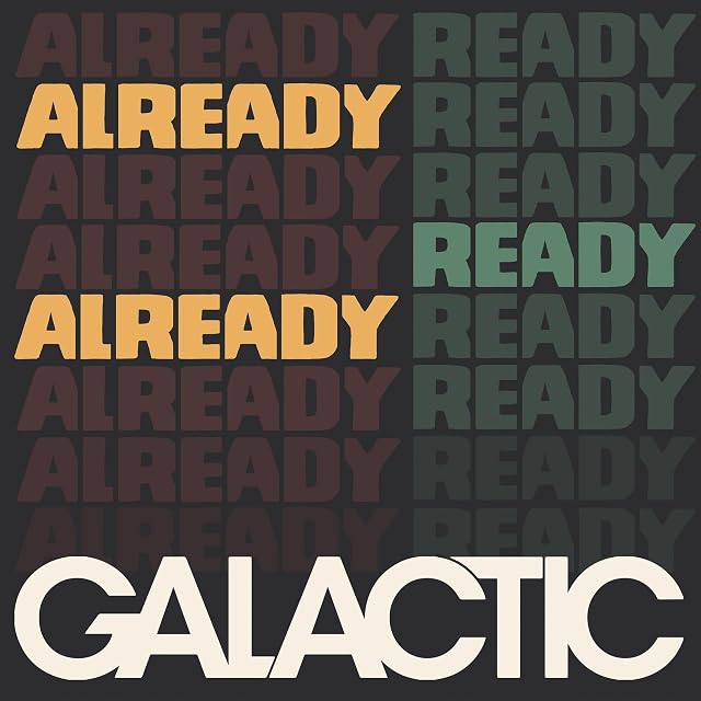 Already Ready Already por Galactic, capa do álbum