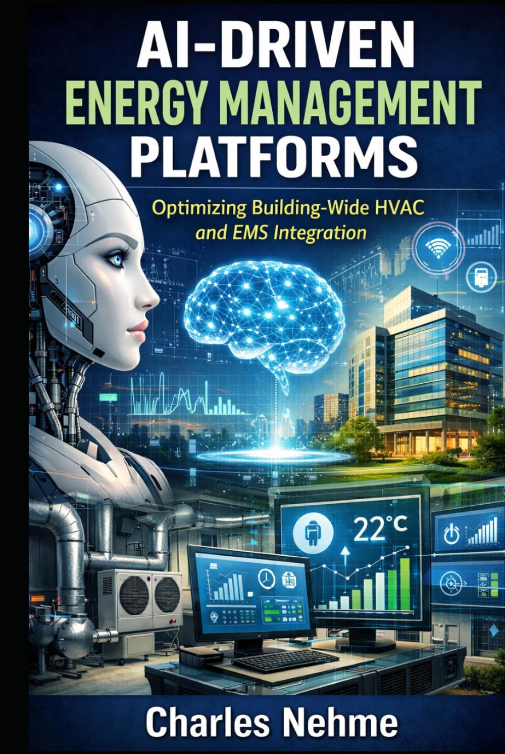 AI-DRIVEN ENERGY MANAGEMENT PLATFORMS: Optimizing Building-Wide HVAC and EMS Integration