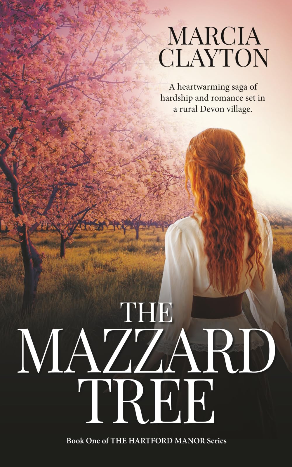 The Mazzard Tree: A heartwarming saga of hardship and romance set in a rural Devon village.: 1 (Hartford Manor)
